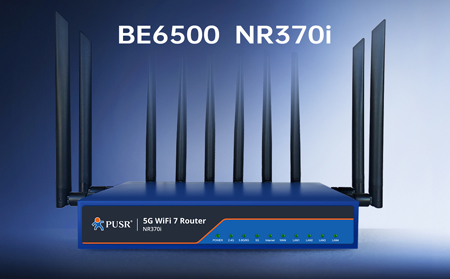 【新品】5G+WiFi7！NR370i路由器開啟極速生產(chǎn)力，為高密度、高容量場景而生！
